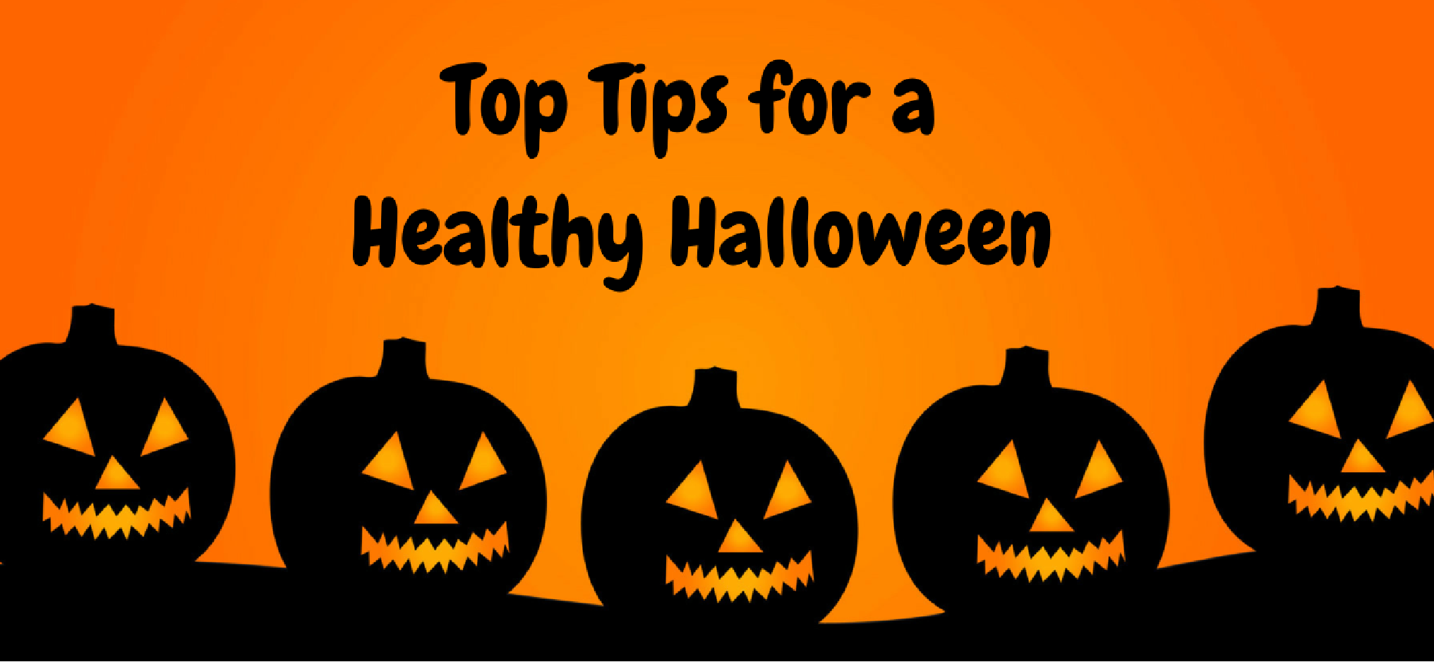 "Top Tips for a Healthy Halloween" written over an image of Jack-O-Lanterns on a hill